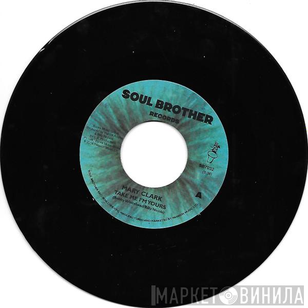 Mary Clark - Take Me I'm Yours / You Got Your Hold On Me