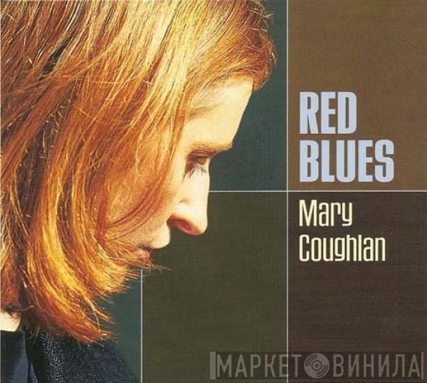 Mary Coughlan - Red Blues