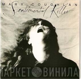 Mary Coughlan - Sentimental Killer