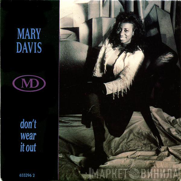 Mary Davis  - Don't Wear It Out
