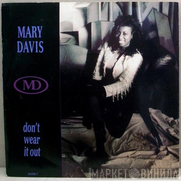  Mary Davis  - Don't Wear It Out