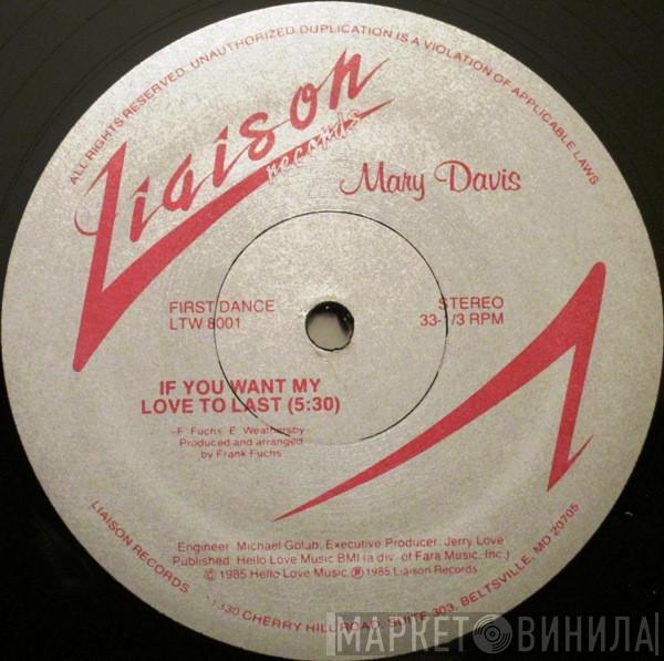 Mary Davis  - If You Want My Love To Last