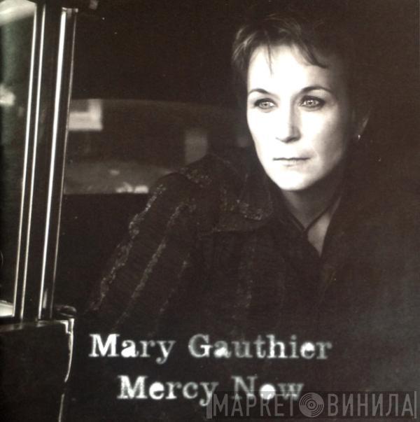 Mary Gauthier - Mercy Now