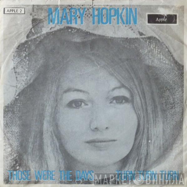  Mary Hopkin  - Those Were The Days / Turn Turn Turn