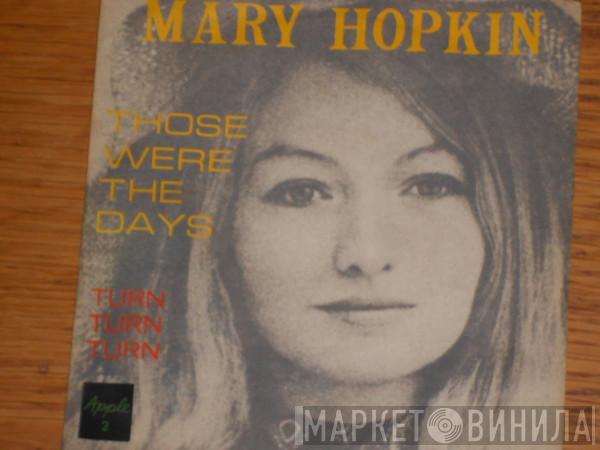  Mary Hopkin  - Those Were The Days / Turn Turn Turn