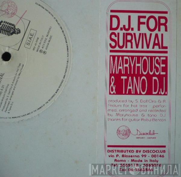 Mary House, Tano DJ - D.J. For Survival