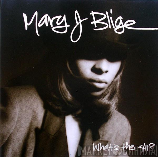  Mary J. Blige  - What's The 411?