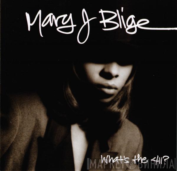  Mary J. Blige  - What's The 411?