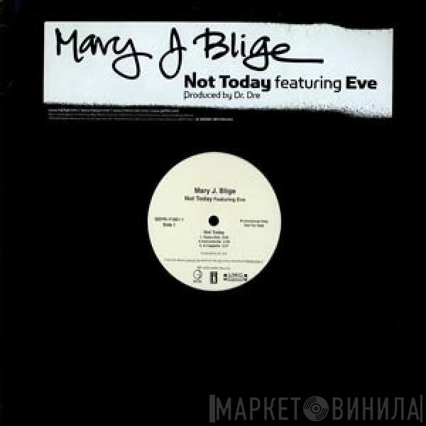 Mary J. Blige - Not Today