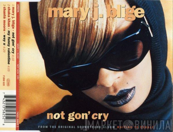  Mary J. Blige  - Not Gon' Cry