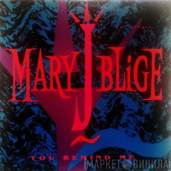 Mary J. Blige - You Remind Me