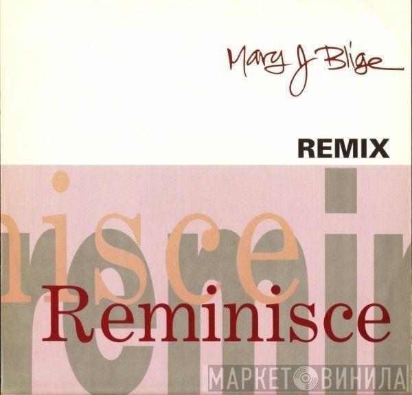 Mary J. Blige - Reminisce (Remix)