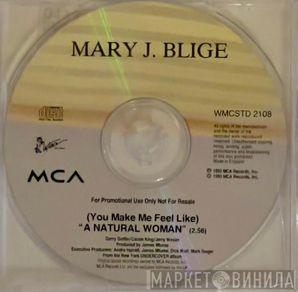  Mary J. Blige  - (You Make Me Feel Like A) Natural Woman