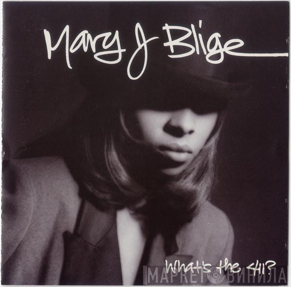  Mary J. Blige  - What's The 411?