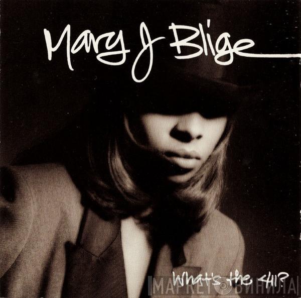  Mary J. Blige  - What's The 411?