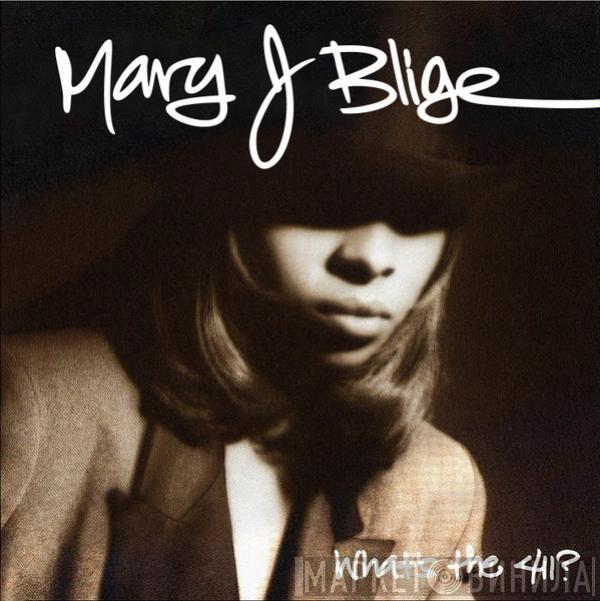  Mary J. Blige  - What's The 411?