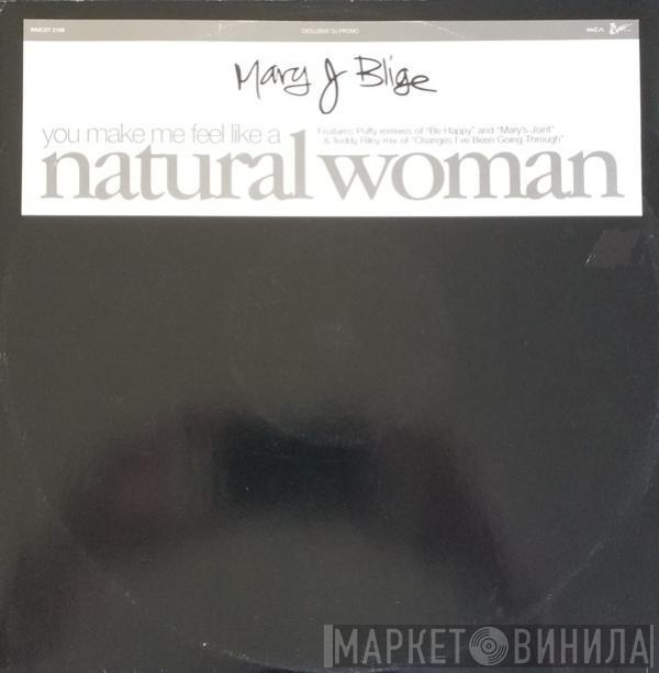  Mary J. Blige  - (You Make Me Feel Like A) Natural Woman