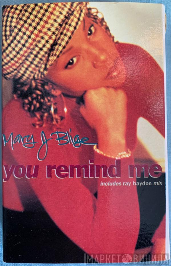 Mary J. Blige - You Remind Me