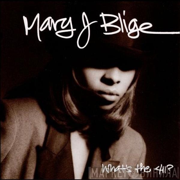  Mary J. Blige  - What's The 411?