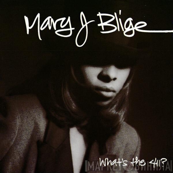  Mary J. Blige  - What's The 411?