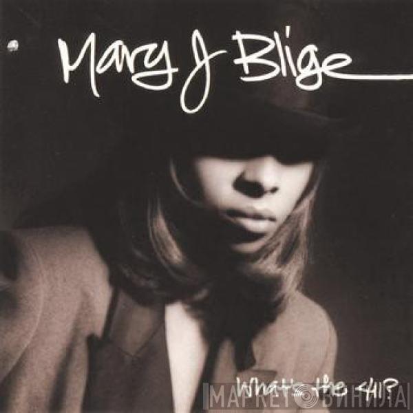  Mary J. Blige  - What's The 411?