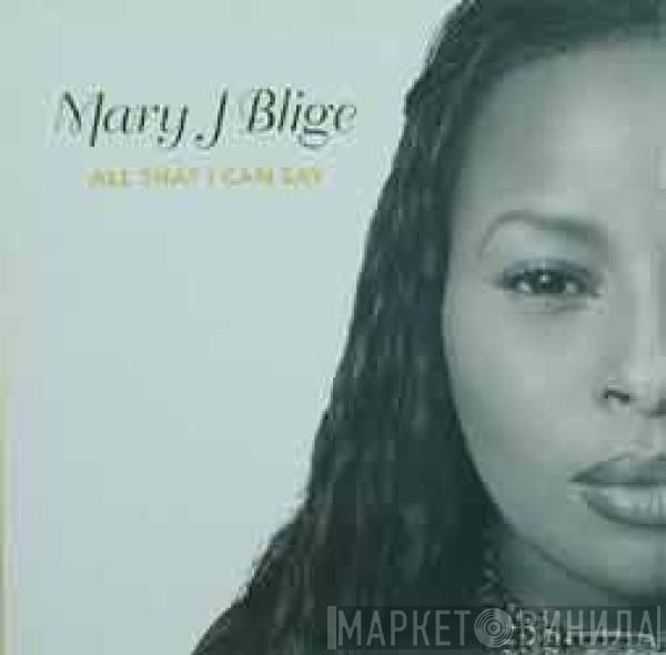 Mary J. Blige - All That I Can Say