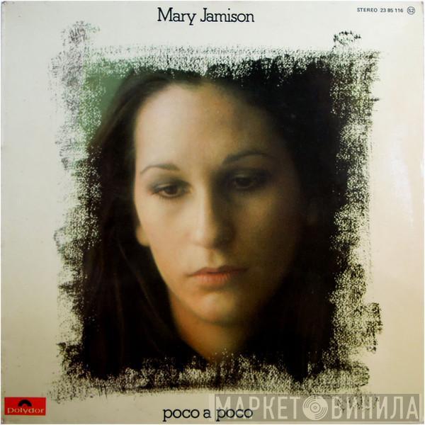 Mary Jamison - Poco A Poco