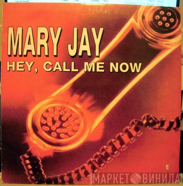 Mary Jay - Hey, Call Me Now
