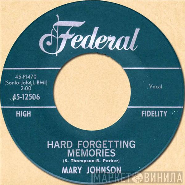 Mary Johnson  - Hard Forgetting Memories