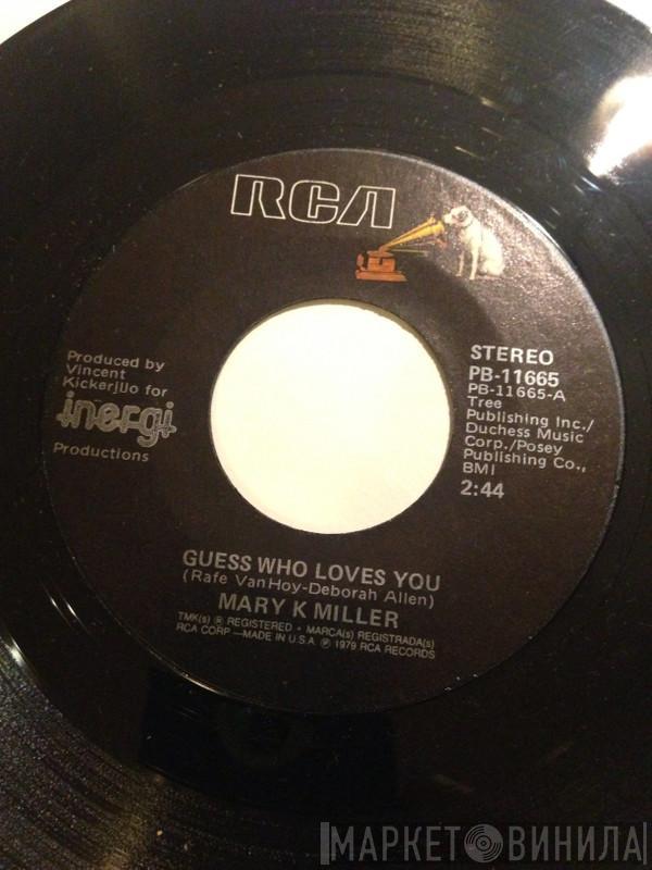 Mary K. Miller - Guess Who Loves You
