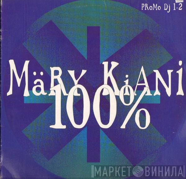 Mary Kiani - 100%