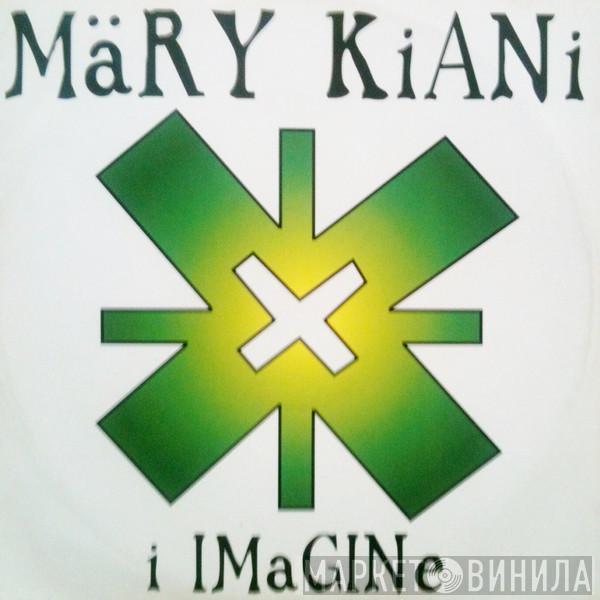 Mary Kiani - I Imagine