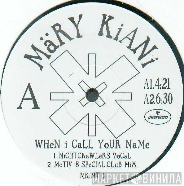 Mary Kiani - When I Call Your Name