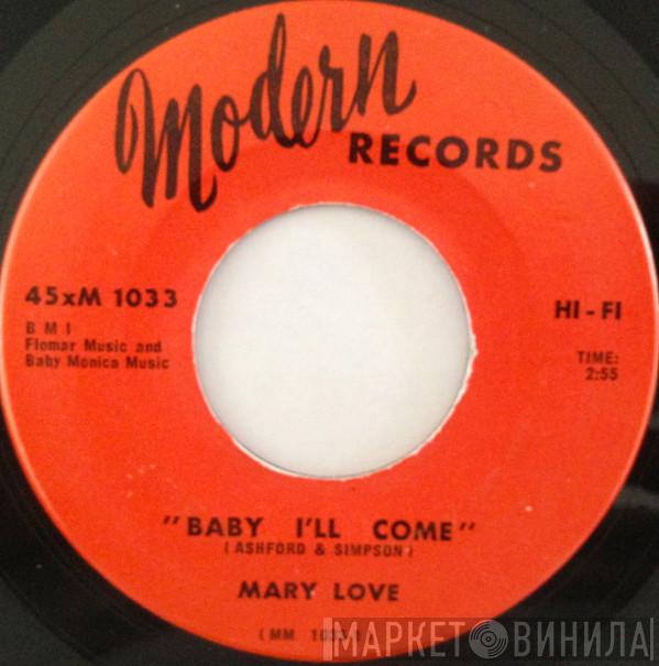 Mary Love - Baby I'll Come
