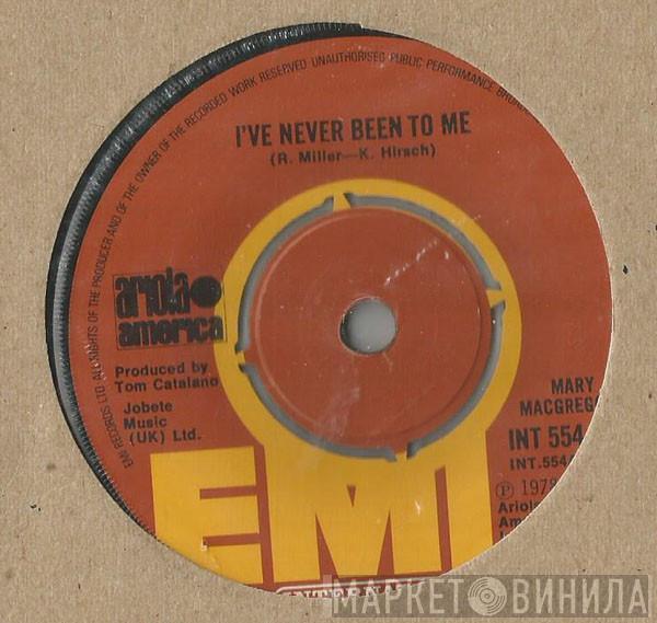 Mary MacGregor - I've Never Been To Me