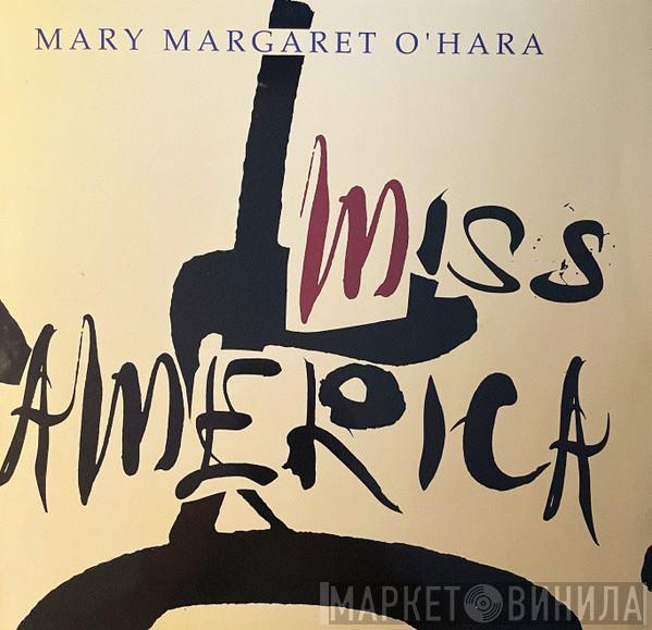  Mary Margaret O'Hara  - Miss America
