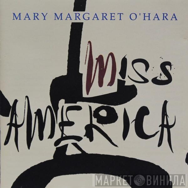  Mary Margaret O'Hara  - Miss America