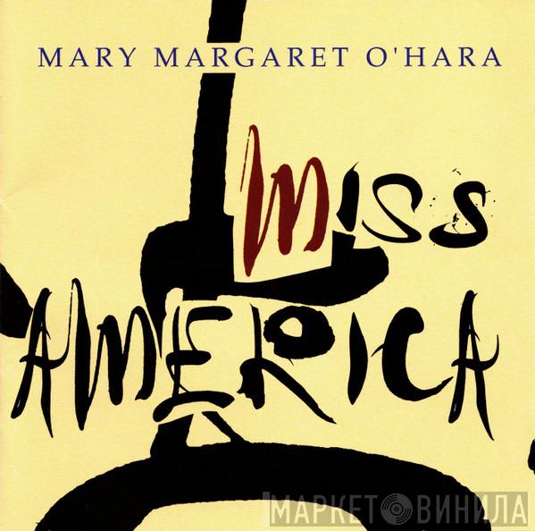  Mary Margaret O'Hara  - Miss America