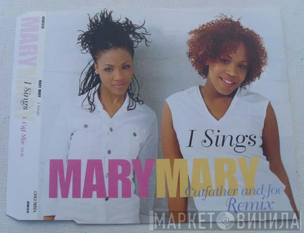 Mary Mary - I Sings