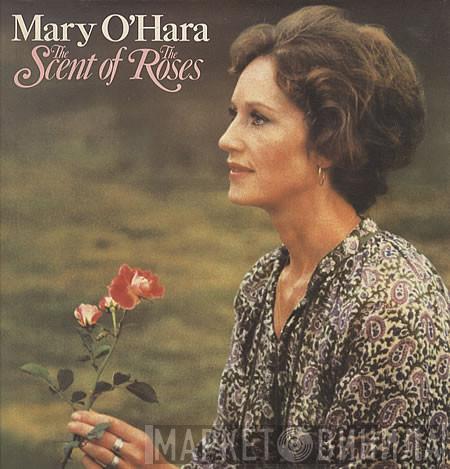 Mary O'Hara - The Scent Of The Roses