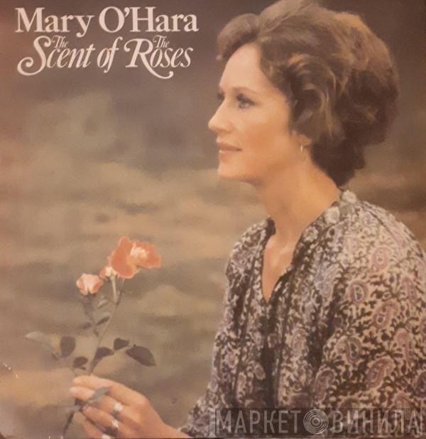 Mary O'Hara - The Scent Of The Roses