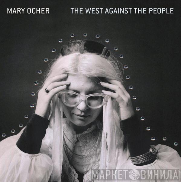 Mary Ocher - The West Against The People