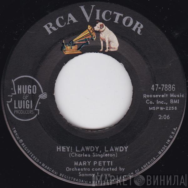  Mary Petti  - Hey! Lawdy Lawdy / Gee, But It Hurts