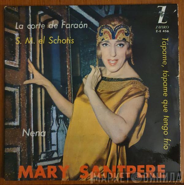 Mary Santpere - La Corte De Faraón
