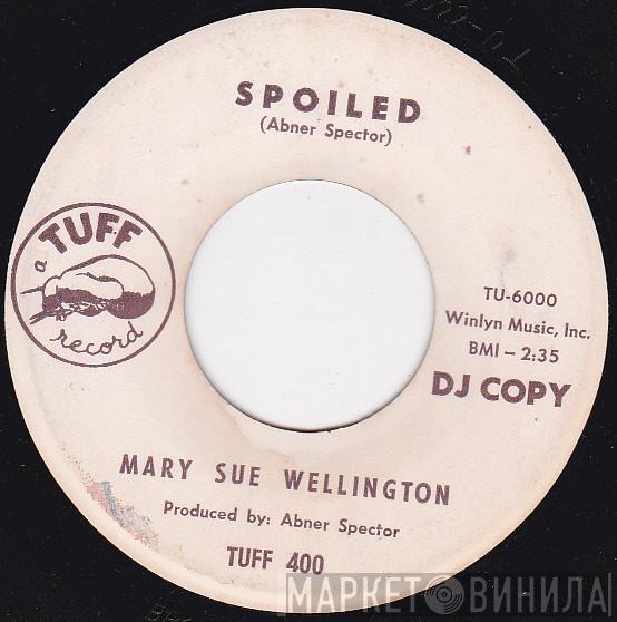 Mary Sue Wellington - Spoiled / Save A Little Monkey