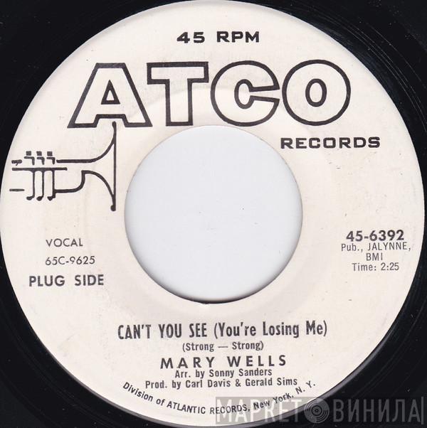  Mary Wells  - Can't You See (You're Losing Me) / Dear Lover