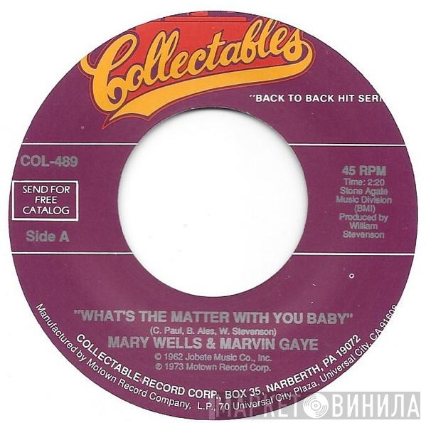 Mary Wells, Marvin Gaye - What's The Matter With You Baby / Once Upon A Time