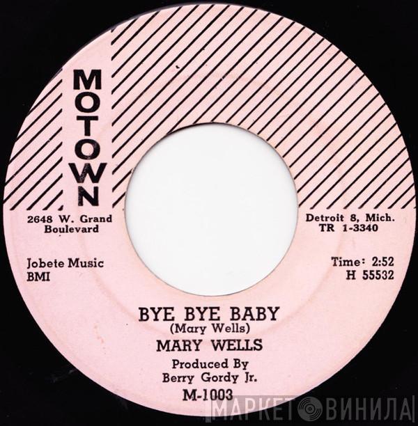 Mary Wells - Bye Bye Baby / Please Forgive Me