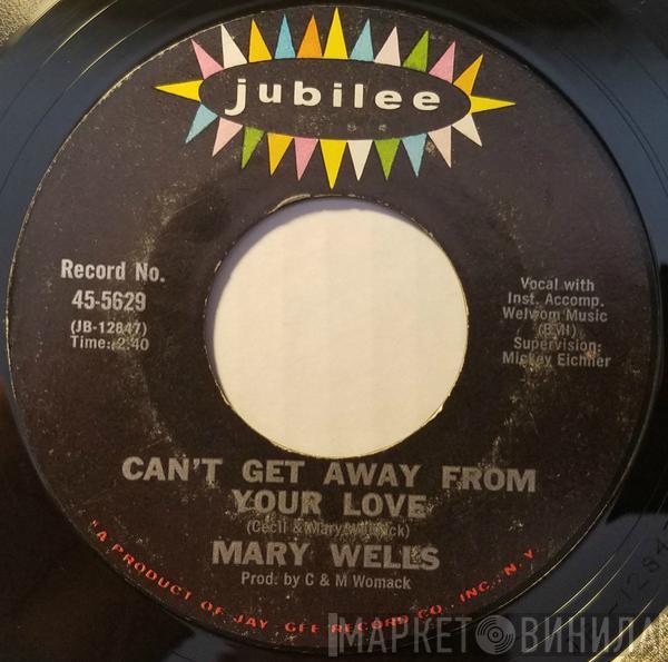 Mary Wells - Can't Get Away From Your Love / Woman In Love