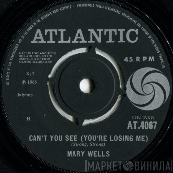 Mary Wells - Can't You See (You're Losing Me)